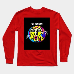 I'm Shook Long Sleeve T-Shirt